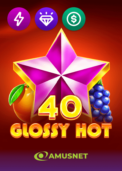 40 Glossy Hot