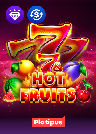 7 & Hot Fruits