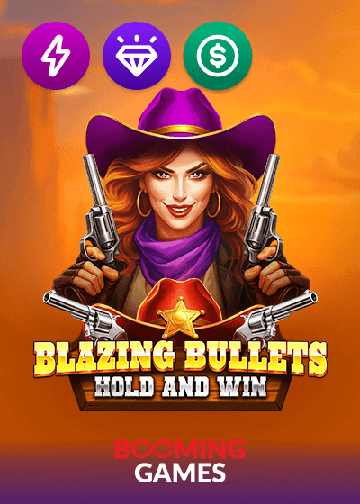 Blazing BulletsHold and Win