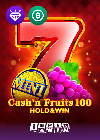 Cash'n Fruits 100 Hold And Win