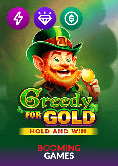 Greedy for Gold Hold and Win
