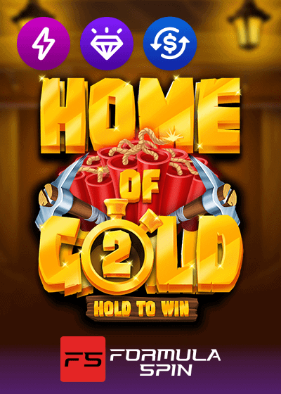 Home of Gold 2 Hold to Win
