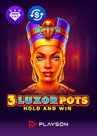 3 Luxor Pots Hold and Win