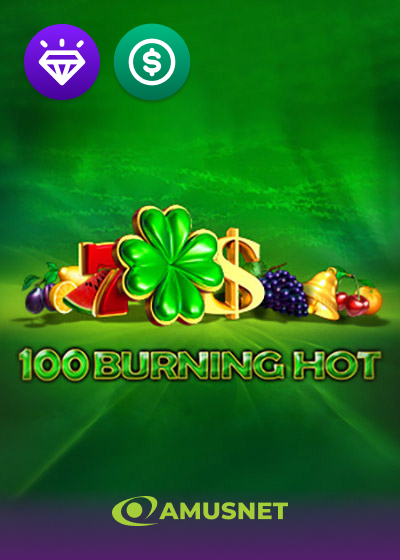 100 Burning Hot