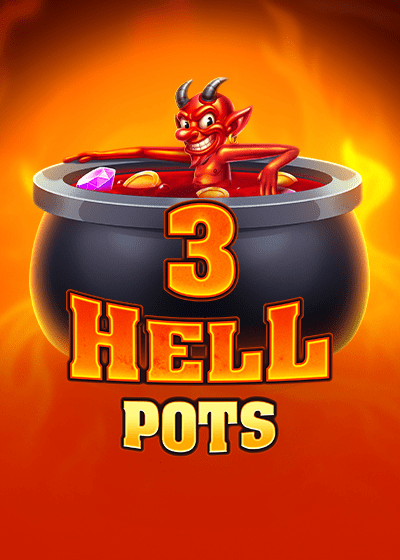 3 Hells Pots